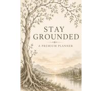 Stay Grounded: A Premium Daily Planner