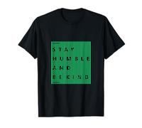 Stay Humble & Be Kind Motivational Graphic Design Quotes Camiseta