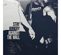 Stay Hungery - Against the Wall