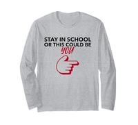 Stay In School Or This Could Be You - Divertida cita educativa Manga Larga