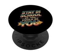 Stay In School Or This Could Be You Dropout Warning -- PopSockets PopGrip Adhesivo