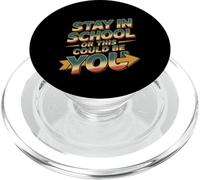 Stay In School Or This Could Be You Dropout Warning -- PopSockets PopGrip para MagSafe