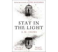 Stay in the Light: the chilling sequel to hit horror novel THE WATCHERS