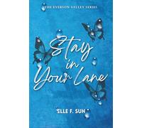 Stay In Your Lane (The Everson Valley Series)
