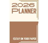 Stay on your Paper 2026 Panner: Plan with Intention for Your Year of Purpose, Progress and Peace.