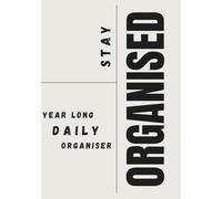 Stay Organised: | Premium A5 Year Long Daily Planner / Organiser | Aimed at organising yourself every day Irrespective of the year |