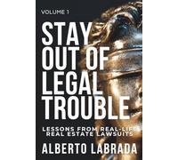 Stay Out of Legal Trouble: Lessons from Real-Life Real Estate Lawsuits