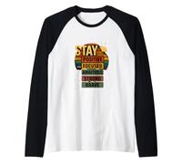 Stay Positive Focused ambicious Strong Brave Camiseta Manga Raglan
