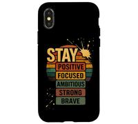 stay positive focused ambicious strong brave Carcasa para iPhone X/XS