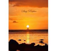 STAY POSITIVE - Journal Diary Notebook (8.5x11in) - 120 lined pages: Write, Reflect, and Embrace the Power of Positivity