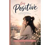 Stay Positive Keep Going Beautiful Soul: A Daily Writing Notebook for Girls to Stay Happy Motivated & Inspired