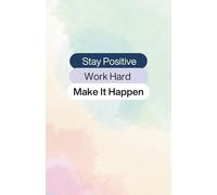 Stay Positive Notebook - Inspirational Pastel Watercolor Journal for Motivation, Productivity & Daily Reflection: 120 Pages, 60 sheets, Personalized ... Gift for Birthdays & Any Occasion, 5.5x8.5 in