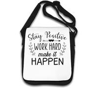 Stay Positive Work Hard Make It Happen - Bolso de hombro, color blanco