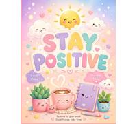 stay positive - writing journal, 90 GSM, ruled, paperback: Be kind to your mind , good things take time