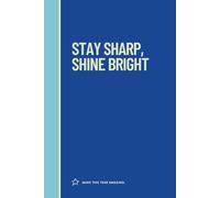 Stay sharp, shine bright: A notebook for an amazing year