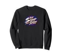 Stay Sharp Spiky Attitude Edgy Graphic Design Sudadera