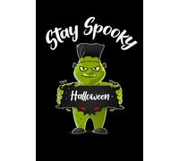 Stay Spooky: Green Monster Halloween Journal 6 x 9 inches 120 pages lined Scary Monster For Halloween