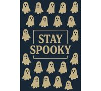 Stay Spooky Notebook