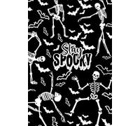 Stay Spooky Skeleton Journal - 150 pages, Gloss Cover. Black and White Monochrome Halloween Notebook with Bats and Dancing Bones
