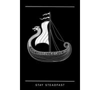 STAY STEADFAST: Nordic Viking Journal: Minimalist Notebook for Goal Setting, Strength, and Resilient Mindset (The Saga Of Inner Victory)
