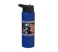 Stay Strapped Or Get Clapped George Washington 4th Of July Stainless Steel Insulated Water Bottle