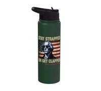 Stay Strapped Or Get Clapped George Washington 4th Of July Stainless Steel Insulated Water Bottle