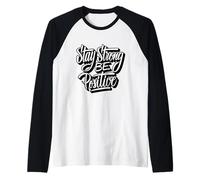 Stay Strong Be Positive Illustration Quotes Graphic Designs Camiseta Manga Raglan