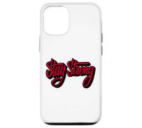 Stay Strong Be Positive Illustration Quotes Graphic Designs Carcasa para iPhone 12/12 Pro