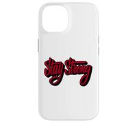 Stay Strong Be Positive Illustration Quotes Graphic Designs Carcasa para iPhone 14