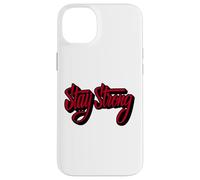 Stay Strong Be Positive Illustration Quotes Graphic Designs Carcasa para iPhone 14 Plus