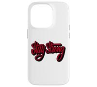 Stay Strong Be Positive Illustration Quotes Graphic Designs Carcasa para iPhone 14 Pro
