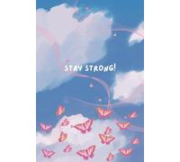 Stay strong notebook: Stay strong | Motivational Notebook with Cloud and Butterfly Design | Lined Pages | 6x9in | Soft matte cover