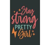 Stay Strong Pretty Girl Dot Notebook