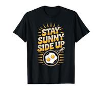 Stay Sunny Side Up Funny Egg Breakfast Positividad Camiseta