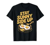 Stay Sunny Side Up Funny Egg Breakfast Positividad Camiseta