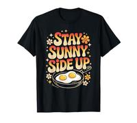 Stay Sunny Side Up Funny Egg Breakfast Positividad Camiseta