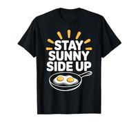 Stay Sunny Side Up Funny Egg Breakfast Positividad Camiseta