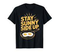 Stay Sunny Side Up Funny Egg Breakfast Positividad Camiseta