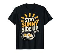 Stay Sunny Side Up Funny Egg Breakfast Positividad Camiseta