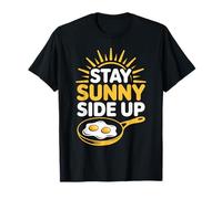 Stay Sunny Side Up Funny Egg Breakfast Positividad Camiseta