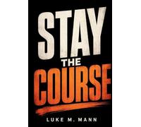 Stay the Course