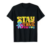 Stay True Stay You Trolls Vibrante Diversión Camiseta