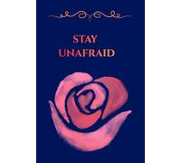 STAY UNAFRAID: Volume 1: 50 Daily Reminders and Positive Quotes for Healing, Mental Strength, and Soul Protection