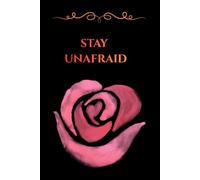 Stay Unafraid: Volume 1: 50 Daily Reminders and Positive Quotes for Healing, Mental Strength, and Soul Protection
