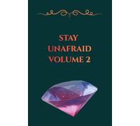 Stay Unafraid: Volume 2: 50 Daily Reminders and Positive Quotes for Healing, Mental Strength, and Soul Protection (Green Edition)