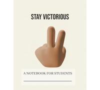 Stay Victorious: Write it. Believe it. Do it. This is where big ideas are born and turned into action. From strategy to mindset, use this notebook to ... with your nex move. (SmartNotes Series)