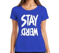 Stay Weird - Camiseta para mujer, diseño de loco, azul, M