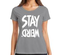 Stay Weird - Camiseta para mujer, diseño de loco, gris, XL