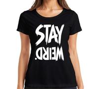 Stay Weird - Camiseta para mujer, diseño de loco, Negro , M