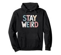 Stay Weird Funny Humorístico Sudadera con Capucha